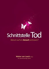 NEW Release// “Schnittstelle Tod – Warum auf ein Danach vertrauen ?” [April 2012]